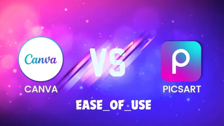 PICSART AND CANVA EASE-OF-USE