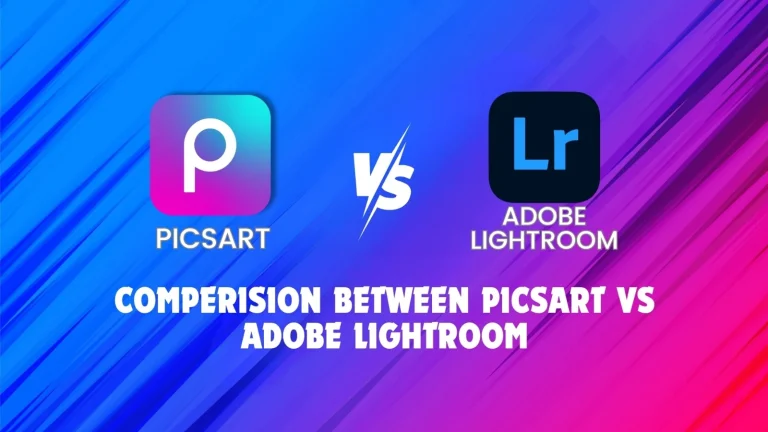 EDITING CAPABILITIES of PICSART VS ADOBE LIGHTROOM