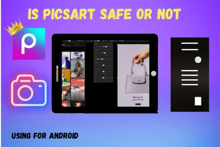 Is PicsArt safe or not
